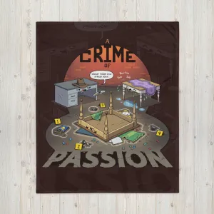 "Crime Of Passion" Throw Blanket